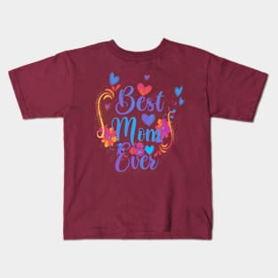 Best mom ever Kids T-Shirt